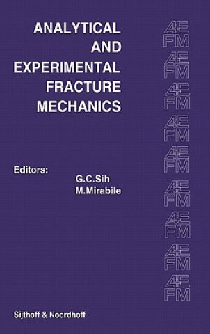 Carte Proceedings of an international conference on Analytical and Experimental Fracture Mechanics George C. Sih