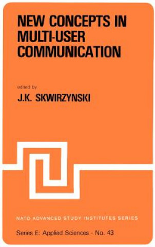 Книга New Concepts in Multi-User Communication J.K. Skwirzynski