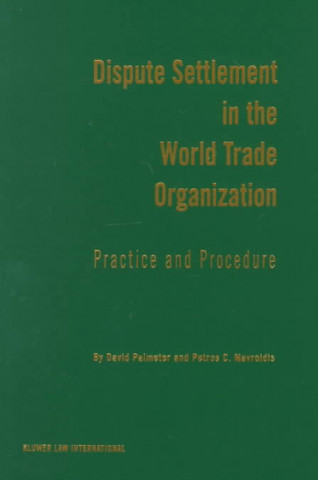 Книга Dispute Settlement in the World Trade Organization N. David Palmeter