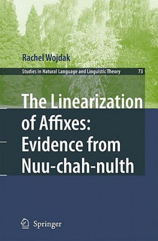 Книга Linearization of Affixes: Evidence from Nuu-chah-nulth Rachel Wojdak