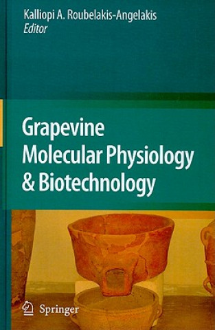 Carte Grapevine Molecular Physiology & Biotechnology Kalliopi A. Roubelakis-Angelakis