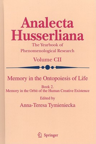 Könyv Memory in the Ontopoiesis of Life Anna-Teresa Tymieniecka