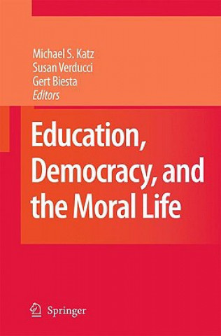 Книга Education, Democracy and the Moral Life Michael S. Katz