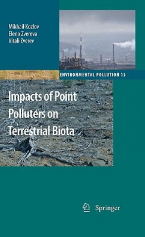 Knjiga Impacts of Point Polluters on Terrestrial Biota Mikhail Kozlov