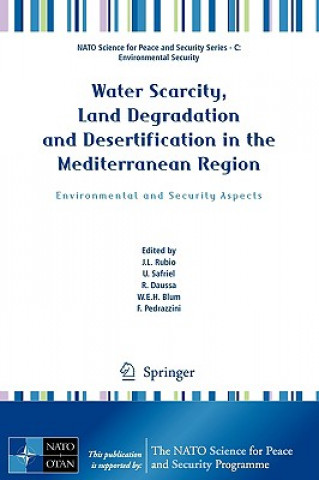 Knjiga Water Scarcity, Land Degradation and Desertification in the Mediterranean Region Jose Rubio