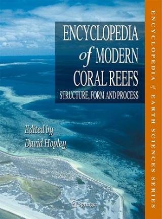 Kniha Encyclopedia of Modern Coral Reefs David Hopley