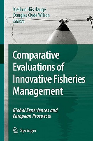 Könyv Comparative Evaluations of Innovative Fisheries Management Kjellrun H. Hauge
