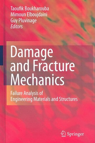 Kniha Damage and Fracture Mechanics Taoufik Boukharouba