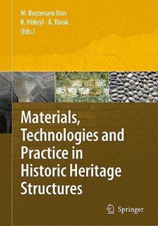 Könyv Materials, Technologies and Practice in Historic Heritage Structures Maria Bostenaru-Dan