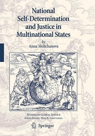 Kniha National Self-Determination and Justice in Multinational States Anna Moltchanova