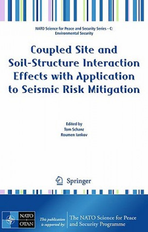 Kniha Coupled Site and Soil-Structure Interaction Effects with Application to Seismic Risk Mitigation Tom Schanz