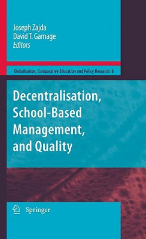 Könyv Decentralisation, School-Based Management, and Quality Joseph Zajda