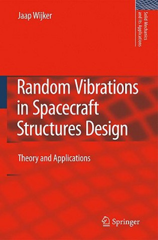 Książka Random Vibrations in Spacecraft Structures Design J. Jaap Wijker