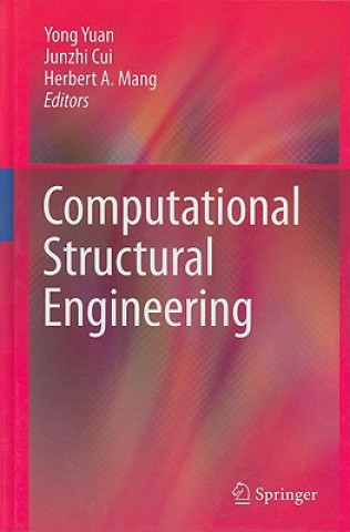 Kniha Computational Structural Engineering Yong Yuan