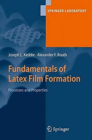 Könyv Fundamentals of Latex Film Formation Joseph Keddie