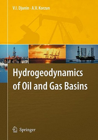 Kniha Hydrogeodynamics of Oil and Gas Basins V.I. Djunin