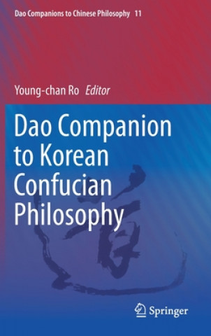 Könyv Dao Companion to Korean Confucian Philosophy Young-chan Ro