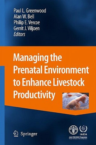 Kniha Managing the Prenatal Environment to Enhance Livestock Productivity Paul L. Greenwood
