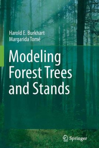 Kniha Modeling Forest Trees and Stands Harold E. Burkhart