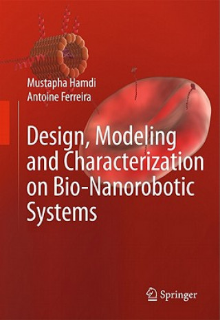 Book Design, Modeling and Characterization of Bio-Nanorobotic Systems Mustapha Hamdi