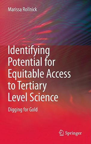 Kniha Identifying Potential for Equitable Access to Tertiary Level Science Marissa Rollnick