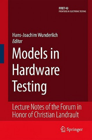 Könyv Models in Hardware Testing Hans-Joachim Wunderlich
