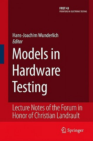 Kniha Models in Hardware Testing Hans-Joachim Wunderlich