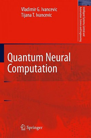 Kniha Quantum Neural Computation Vladimir G. Ivancevic
