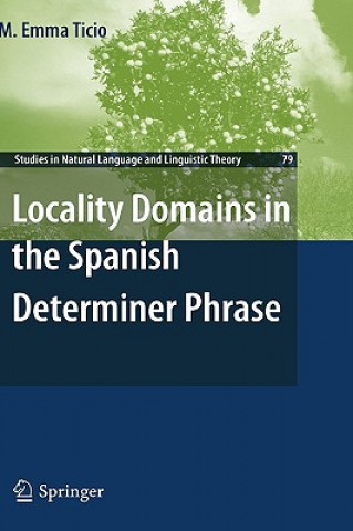 Könyv Locality Domains in the Spanish Determiner Phrase M. Emma Ticio