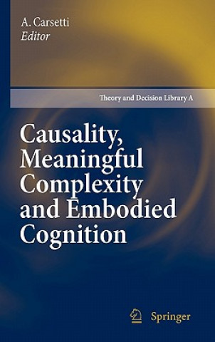 Carte Causality, Meaningful Complexity and Embodied Cognition A. Carsetti