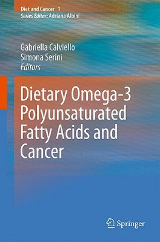 Książka Dietary Omega-3 Polyunsaturated Fatty Acids and Cancer Gabriella Calviello