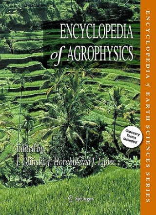 Könyv Encyclopedia of Agrophysics Jan Glinski