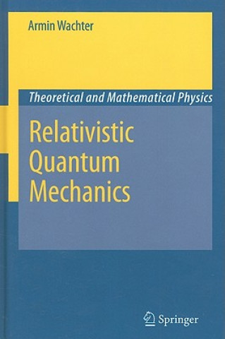 Kniha Relativistic Quantum Mechanics Armin Wachter