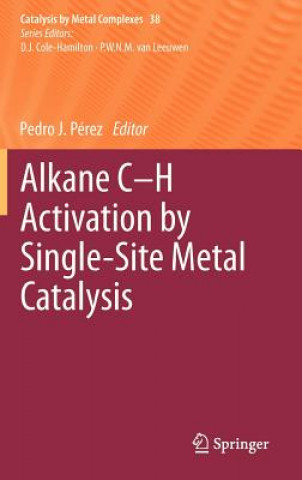 Carte Alkane C-H Activation by Single-Site Metal Catalysis Pedro J. Pérez