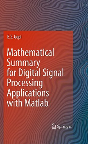 Könyv Mathematical Summary for Digital Signal Processing Applications with Matlab E. S. Gopi