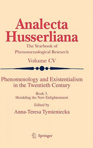 Carte Phenomenology and Existentialism in the Twenthieth Century Anna-Teresa Tymieniecka