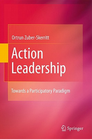 Kniha Action Leadership Ortrun Zuber-Skerritt