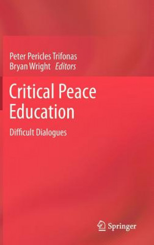 Carte Critical Peace Education Peter P. Trifonas