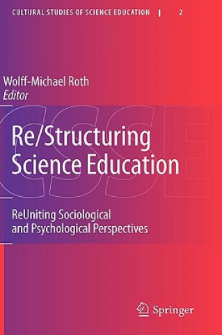 Carte Re/Structuring Science Education Wolff-Michael Roth