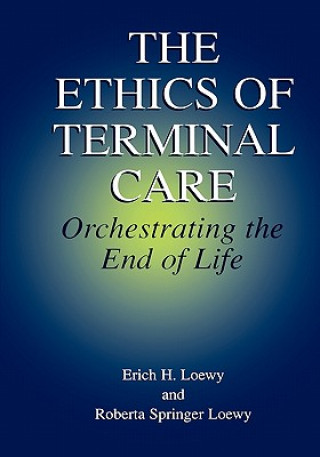 Książka Ethics of Terminal Care Erich E.H. Loewy