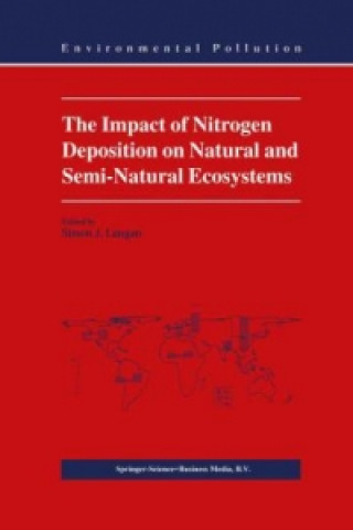 Könyv Impact of Nitrogen Deposition on Natural and Semi-Natural Ecosystems S. J. Langan