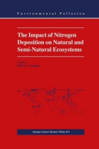 Kniha Impact of Nitrogen Deposition on Natural and Semi-Natural Ecosystems S. J. Langan