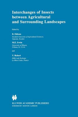 Kniha Interchanges of Insects between Agricultural and Surrounding Landscapes B.S. Ekbom
