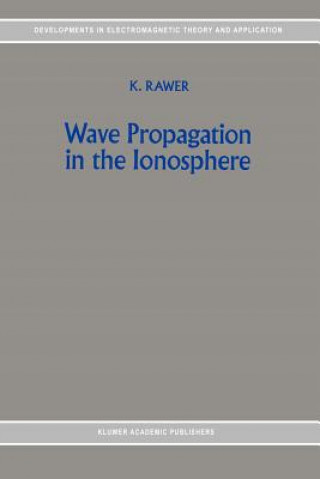 Könyv Wave Propagation in the Ionosphere K. Rawer