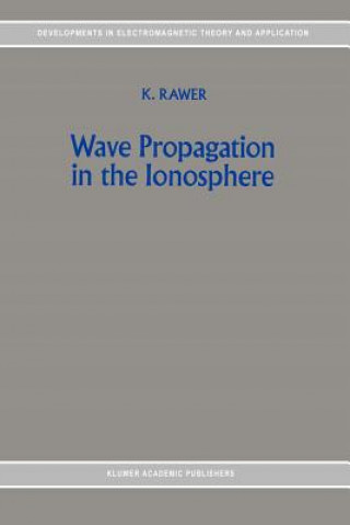 Książka Wave Propagation in the Ionosphere K. Rawer