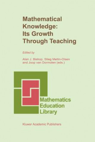 Libro Mathematical Knowledge: Its Growth Through Teaching Alan J. Bishop