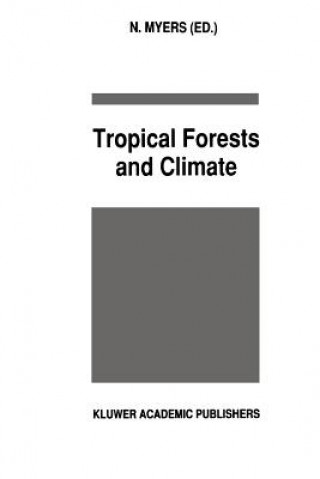 Книга Tropical Forests and Climate N. Myers