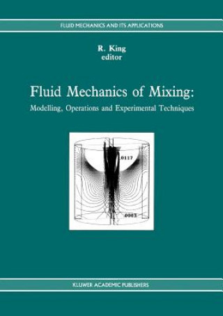 Könyv Fluid Mechanics of Mixing R. King