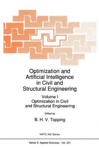 Kniha Optimization and Artificial Intelligence in Civil and Structural Engineering B. H. Topping