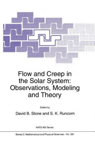 Könyv Flow and Creep in the Solar System: Observations, Modeling and Theory David B. Stone